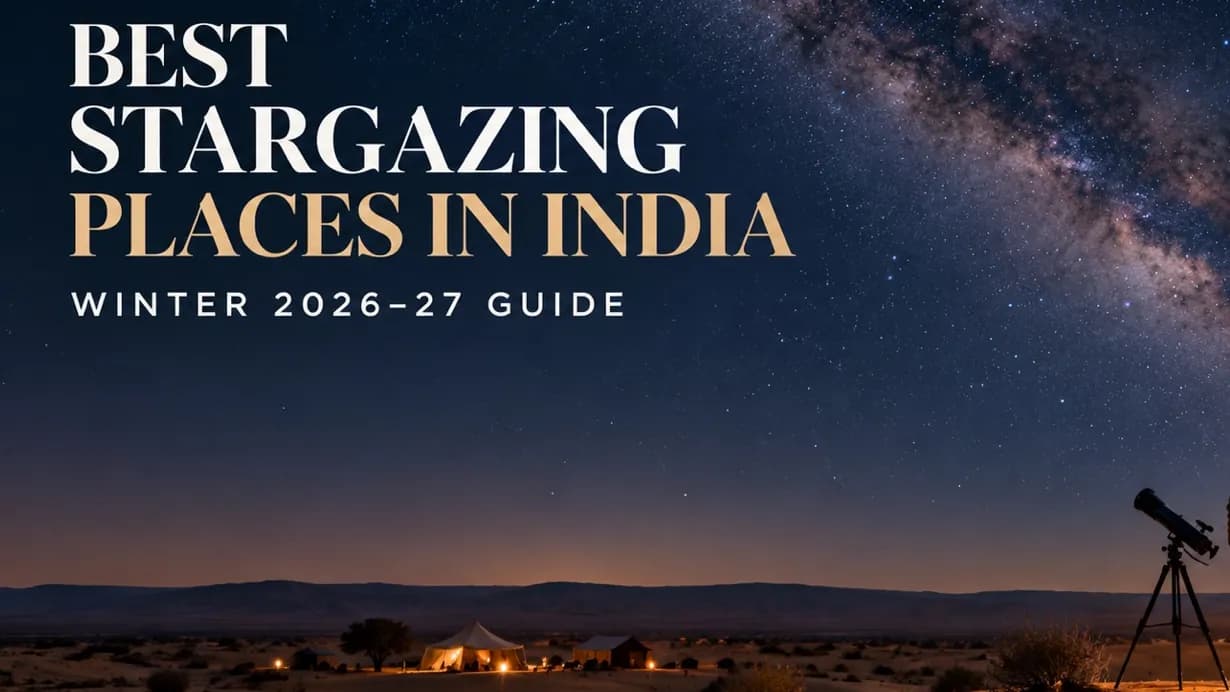 Best Stargazing Places in India for Winter 2026–27: A Night-Sky Guide